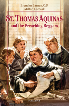 Paperback St. Thomas Aquinas and the Preaching Beggars Book