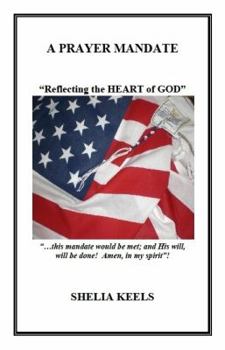 Paperback A Prayer Mandate Reflecting the Heart of God Book