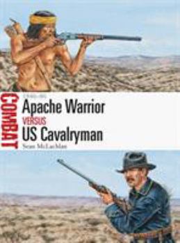 Paperback Apache Warrior Vs Us Cavalryman: 1846-86 Book