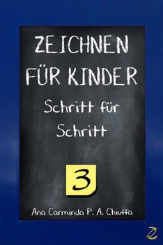 Paperback ZEICHNEN FÜR KINDER Schritt für Schritt 3 [German] Book