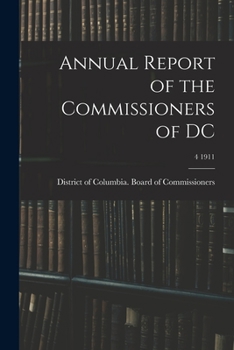Paperback Annual Report of the Commissioners of DC; 4 1911 Book