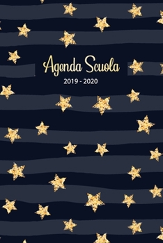 Agenda Scuola 2019 2020: Calendario, Agenda Giornaliera 2019 - 2020 - Agenda Scuola, Agenda Settimanale e Scolastica - Materiale Scolastico Regali per ... 2019 - Dicembre 2020 (Italian Edition)