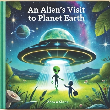 Paperback An Alien's Visit to Planet Earth Book