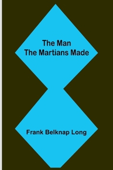 Paperback The Man the Martians Made Book