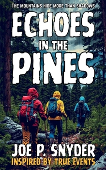 Paperback Echoes in the Pines: The Mountains Hide More Than Shadows Book