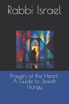 Paperback Prayers of the Heart: A Guide to Jewish Liturgy Book