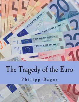 Paperback The Tragedy of the Euro (Large Print Edition) [Large Print] Book