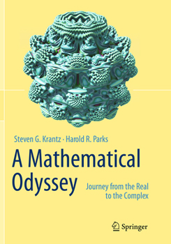 Paperback A Mathematical Odyssey: Journey from the Real to the Complex Book