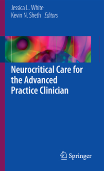 Hardcover Neurocritical Care for the Advanced Practice Clinician Book
