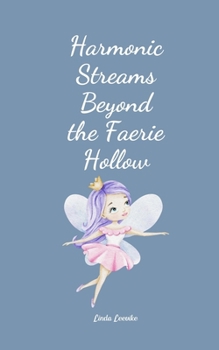 Paperback Harmonic Streams Beyond the Faerie Hollow Book