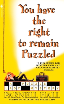 You Have the Right to Remain Puzzled (Puzzle Lady Mystery, Book 8) - Book #8 of the Puzzle Lady