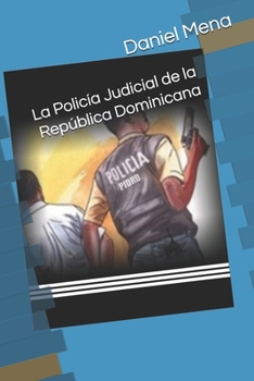 Paperback La Policía Judicial de la República Dominicana [Spanish] Book