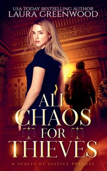 All Chaos For Thieves (Scales of Justice)