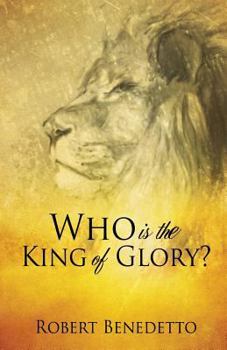 Paperback Who Is the King of Glory? Book