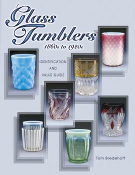 Hardcover Glass Tumblers 1860s to 1920s Book