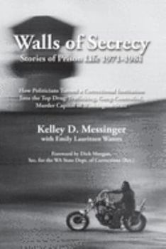 Walls of Secrecy: Stories of Prison Life 1971-1981