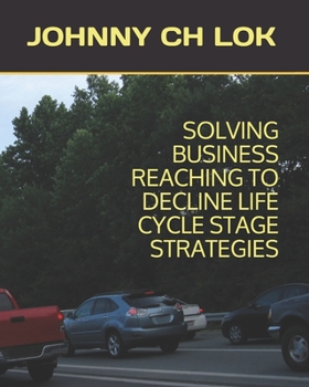 Paperback Solving Business Reaching to Decline Life Cycle Stage Strategies Book