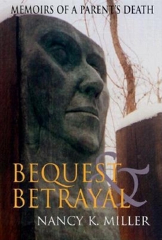 Paperback Bequest and Betrayal: Memoirs of a Parent's Death Book