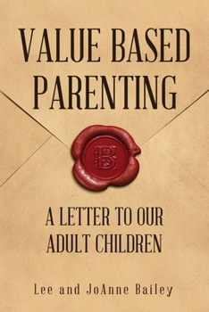 Paperback Value-Based Parenting: A Letter to Our Adult Children Book