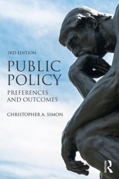 Paperback Public Policy: Preferences and Outcomes Book