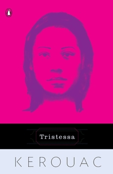 Tristessa - Book  of the Duluoz Legend