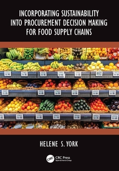 Hardcover Incorporating Sustainability Into Procurement Decision Making for Food Supply Chains Book