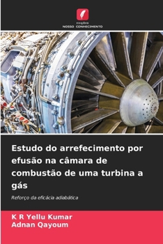 Paperback Estudo do arrefecimento por efusão na câmara de combustão de uma turbina a gás [Portuguese] Book