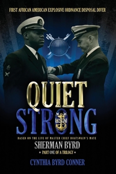 Paperback Quiet Strong: First African American Explosive Ordnance Disposal Diver Volume 1 Book