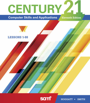 Hardcover Century 21 Computer Skills and Applications, Lessons 1-88 Book