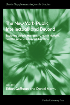 New York Public Intellectuals and Beyond (Shofar Supplements in Jewish Studies) - Book  of the Shofar Supplements in Jewish Studies