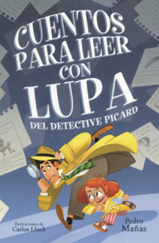 Cuentos Para Leer Con Lupa del Detective Picard (Stories to Read with a Magnifying Glass by Detective Piccard)