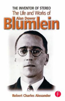 Paperback The Inventor of Stereo: The Life and Works of Alan Dower Blumlein Book