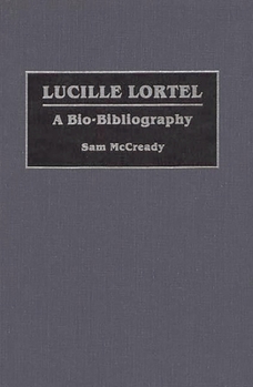 Hardcover Lucille Lortel: A Bio-Bibliography Book