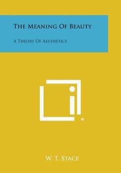 Paperback The Meaning of Beauty: A Theory of Aesthetics Book