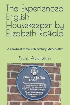 Paperback The Experienced English Housekeeper by Elizabeth Raffald Book