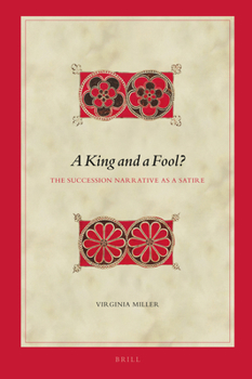 Hardcover A King and a Fool?: The Succession Narrative as a Satire Book