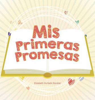 Paperback Mis Primeras Promesas (Spanish Edition) [Spanish] Book
