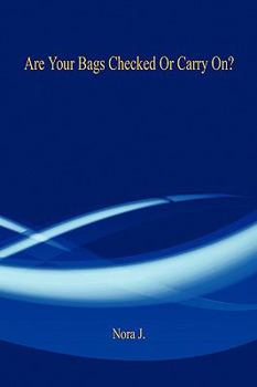 Paperback Are Your Bags Checked or Carry On? Book