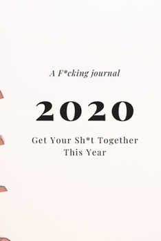 Paperback A F*cking journal 2028: Get Your Sh*t Together This Year Lined Notebook / Journal Gift, 120 Pages, 6x9, Soft Cover, Matte Finish Book