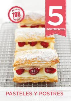 Paperback 5 Ingredientes: Pasteles Y Postres [Spanish] Book