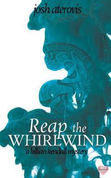 Reap the Whirlwind - Book #2 of the Killian Kendall