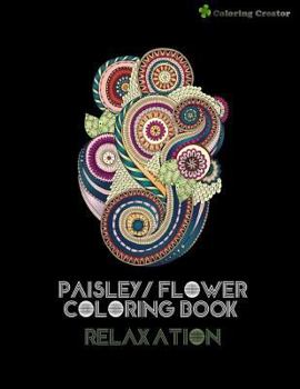 Paperback Paisley/ Flower Coloring Book Relaxation: Adults Coloring Book Anti-Stress, Meditation Book