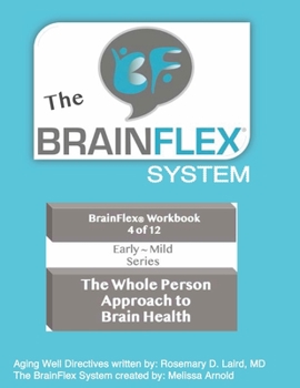 Paperback The BrainFlex System: The Whole Person Approach to Brain Health Book