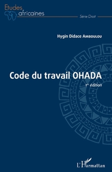 Code du travail OHADA 1ère édition (Études Africaines) (French Edition)