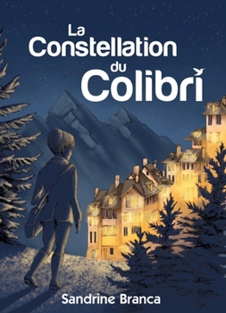 Paperback La Constellation du Colibri: De l'éclosion d'une insoupçonnable héroïne [French] Book