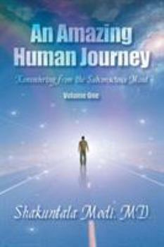 Paperback An Amazing Human Journey: Remembering from the Subconscious Mind Volume One Book