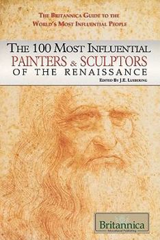 The 100 Most Influential Painters & Sculptors of the Renaissance - Book  of the Britannica Guide to the World's Most Influential People