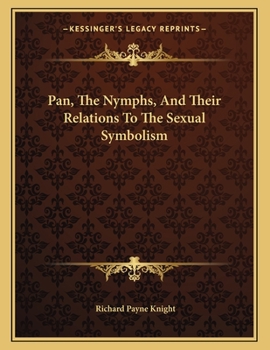 Paperback Pan, the Nymphs, and Their Relations to the Sexual Symbolism Book