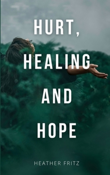 Paperback Hurt, Healing, and Hope Book