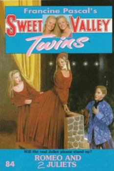 Romeo and 2 Juliets (Sweet Valley Twins #84) - Book #84 of the Sweet Valley Twins